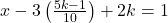 x-3\left(\frac{5k-1}{10}\right)+2k=1