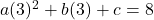 a(3)^2+b(3)+c=8