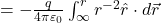  = - \frac{q}{4\pi \varepsilon_0} \int_{\infty}^{r} r^{-2} \hat{r} \cdot d\vec{r} 