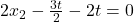 2x_2 - \frac{3t}{2} - 2t = 0