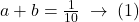 a+b=\frac{1}{10} \;\rightarrow\; (1)