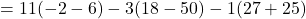 =11(-2-6)-3(18-50)-1(27+25)