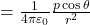  = \frac{1}{4\pi \varepsilon_0} \frac{p \cos\theta}{r^2} 