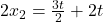 2x_2 = \frac{3t}{2} + 2t