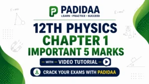 12th Physics Chapter 1 Important 5 Marks with Video Tutorial – TN Board Padidaa